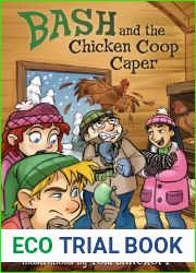 Bash and the Chicken Coop Caper