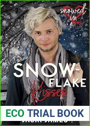 Snowflake Kisses (Snowed In - Valentine|s Inc. #6; The Men of River Gorge, #2)