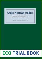 Anglo-Norman Studies XXXIX: Proceedings of the Battle Conference 2016 (Anglo-Norman Studies, 39)