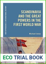 Scandinavia and the Great Powers in the First World War (New Approaches to International History)