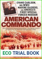 American Commando: Evans Carlson, His WW II Marine Raiders, and America|s First Special Forces Mission