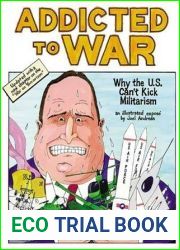 Addicted to War: Why the U.S. Can|t Kick Militarism