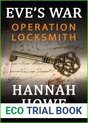 Operation Locksmith: Eve|s War (The Heroines of SOE, #2)