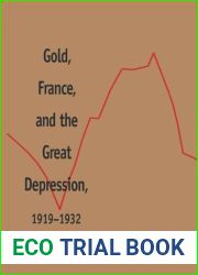 Gold, France, and the Great Depression, 1919-1932