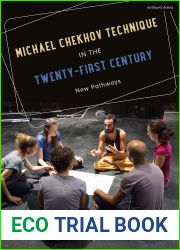 Michael Chekhov Technique in the Twenty-First Century: New Pathways
