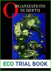 Organizations in Depth: The Psychoanalysis of Organizations