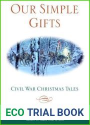 Our Simple Gifts: Civil War Christmas Tales