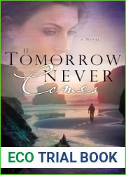 If Tomorrow Never Comes