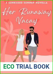Her Runaway Vacay: A Closed Door, Opposites Attract, Vacation RomCom