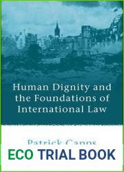 Human Dignity and the Foundations of International Law (Studies in International Law)