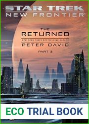 The Returned, Part 3 (Star Trek: New Frontier, #21)