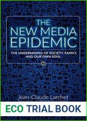 The New Media Epidemic: The Undermining of Society, Family, and Our Own Soul