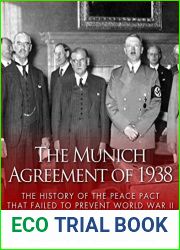 The Munich Agreement of 1938: The History of the Peace Pact that Failed to Prevent World War II