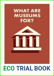 What Are Museums For? (What Is It For?)