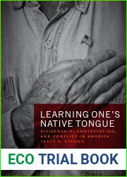 Learning One|s Native Tongue: Citizenship, Contestation, and Conflict in America