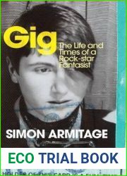Gig: The Life and Times of a Rock-Star Fantasist