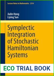 Symplectic Integration of Stochastic Hamiltonian Systems (Lecture Notes in Mathematics Book 2314)