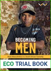 Becoming Men: Black masculinities in a South African township