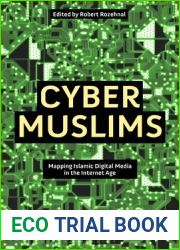 Cyber Muslims: Mapping Islamic Digital Media in the Internet Age