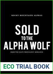 Sold to the Alpha Wolf: Rejected Mate Pregnancy Romance (Rocky Mountains Alphas Book 1)