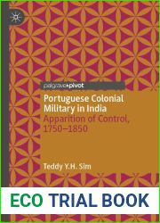 Portuguese Colonial Military in India: Apparition of Control, 1750 - 1850