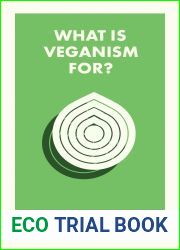 What Is Veganism For? (What Is It For?)