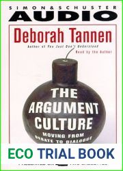 The Argument Culture: Moving from Debate to Dialogue by Deborah Tannen (1998-03-01)