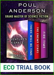 Three Tales of Time and Space: There Will Be Time, The Enemy Stars, and Fire Time
