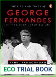 The Life and Times of George Fernandes: Many Peaks of a Political Life