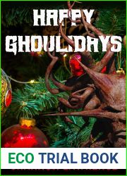 Happy Ghoulidays: A Collection of Holiday Horror Short Stories