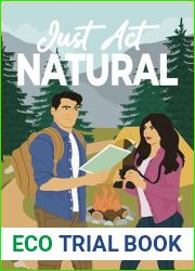 Just Act Natural: A Fake Dating Small Town Romantic Comedy (Love in Sunshine)