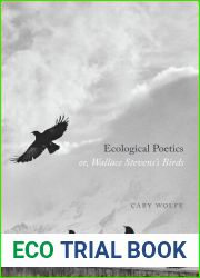 Ecological Poetics; or, Wallace Stevens|s Birds