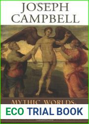 Mythic Worlds, Modern Words: Joseph Campbell on the Art of James Joyce (The Collected Works of Joseph Campbell)
