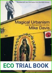 Magical Urbanism: Latinos Reinvent the U.S. Big City