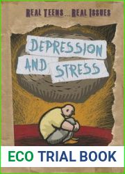 Depression and Stress (Real Teens . . . Real Issues)