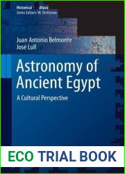 Astronomy of Ancient Egypt: A Cultural Perspective (Historical and Cultural Astronomy)