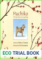 Hachiko: The True Story of a Loyal Dog