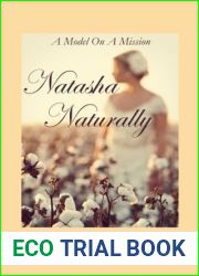 Natasha Naturally: A Model On A Mission