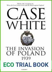Case White: The Invasion of Poland 1939