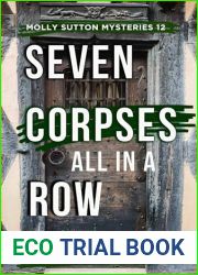 Seven Corpses All in a Row (Molly Sutton Mysteries Book 12)