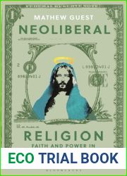 Neoliberal Religion: Faith and Power in the Twenty-first Century