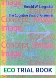 Concept, Image, and Symbol: The Cognitive Basis of Grammar (Cognitive Linguistics Research [CLR], 1)