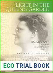 Light in the Queen|s Garden: Ida May Pope, Pioneer for Hawai|i|s Daughters, 1862-1914