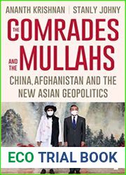 The Comrades and the Mullahs: China, Afghanistan and the New Asian Geopolitics