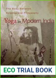 Yoga in Modern India: The Body between Science and Philosophy by Joseph S. Alter (2015-04-02)