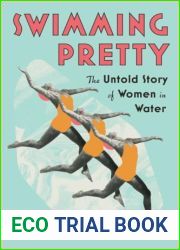 Swimming Pretty: The Untold Story of Women in Water