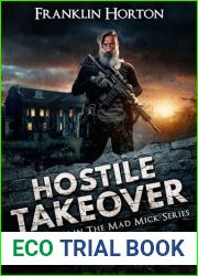 Hostile Takeover: Book Eleven in The Mad Mick Series