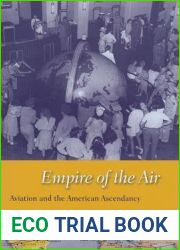 Empire of the Air: Aviation and the American Ascendancy