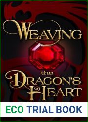 Weaving the Dragon|s Heart (Heartstone Rescue #3)