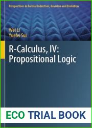 R-Calculus, IV: Propositional Logic (Perspectives in Formal Induction, Revision and Evolution)